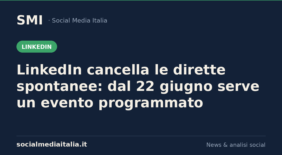 LinkedIn dirette spontanee evento programmato